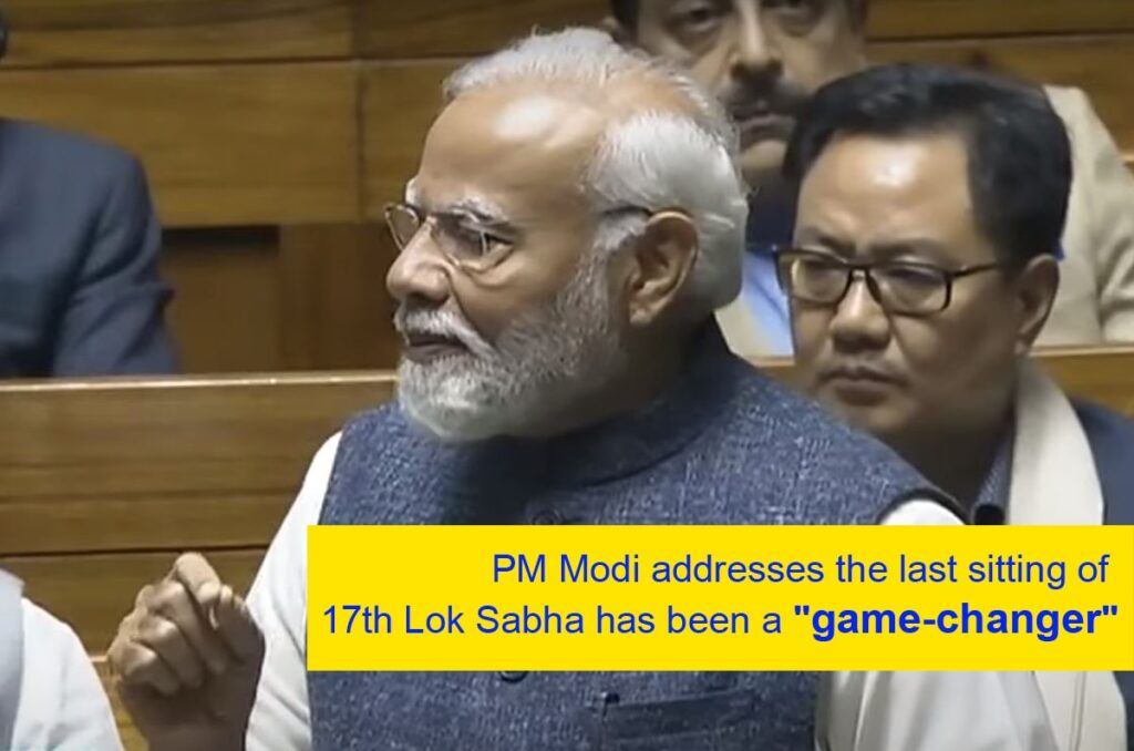 17th Lok Sabha: PM Modi addresses the last sitting of 17th Lok Sabha has been a game-changer